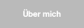 &Uuml;ber mich